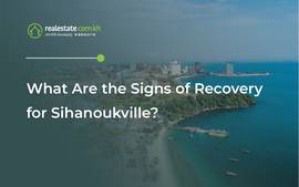 What Are the Signs of Recovery for Sihanoukville?