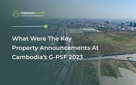 What Were The Key Property Announcements At Cambodia’s G-PSF 2023
