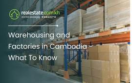 Warehouses and Factories in Cambodia - What To Know