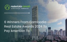 6 Winners From Cambodia Real Estate Awards 2024 To Pay Attention To