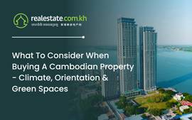 What To Consider When Buying A Cambodian Property - Climate, Orientation & Green Spaces