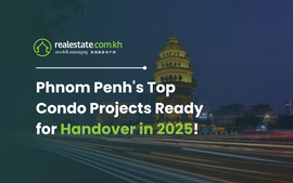 Phnom Penh's Top Condo Projects Ready for Handover in 2025!