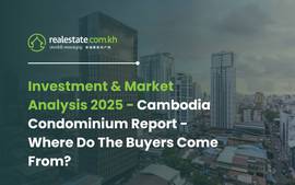 Investment & Market Analysis 2025 - Cambodia Condominium Report - Where Do The Buyers Come From?