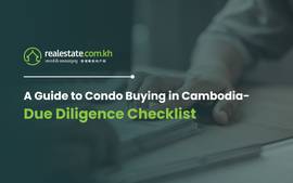 A Guide to Condo Buying: Due Diligence Checklist for Cambodia