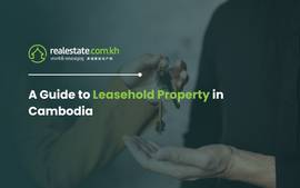A Guide to Leasehold Property in Cambodia