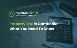 Property Tax in Cambodia: What You Need To Know