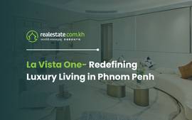 La Vista One- Redefining Luxury Living in Phnom Penh