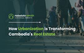 How Urbanization is Transforming Cambodia's Real Estate