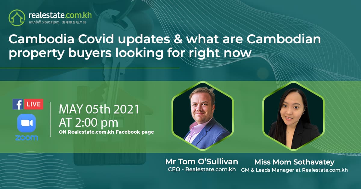 LIVESTREAM REMINDER: Cambodia Covid updates & what are Cambodian property buyers looking for?