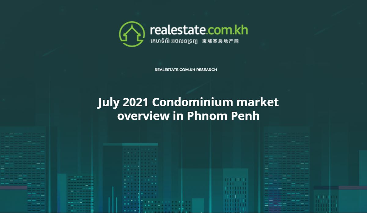 July 2021 Condominium market overview in Phnom Penh