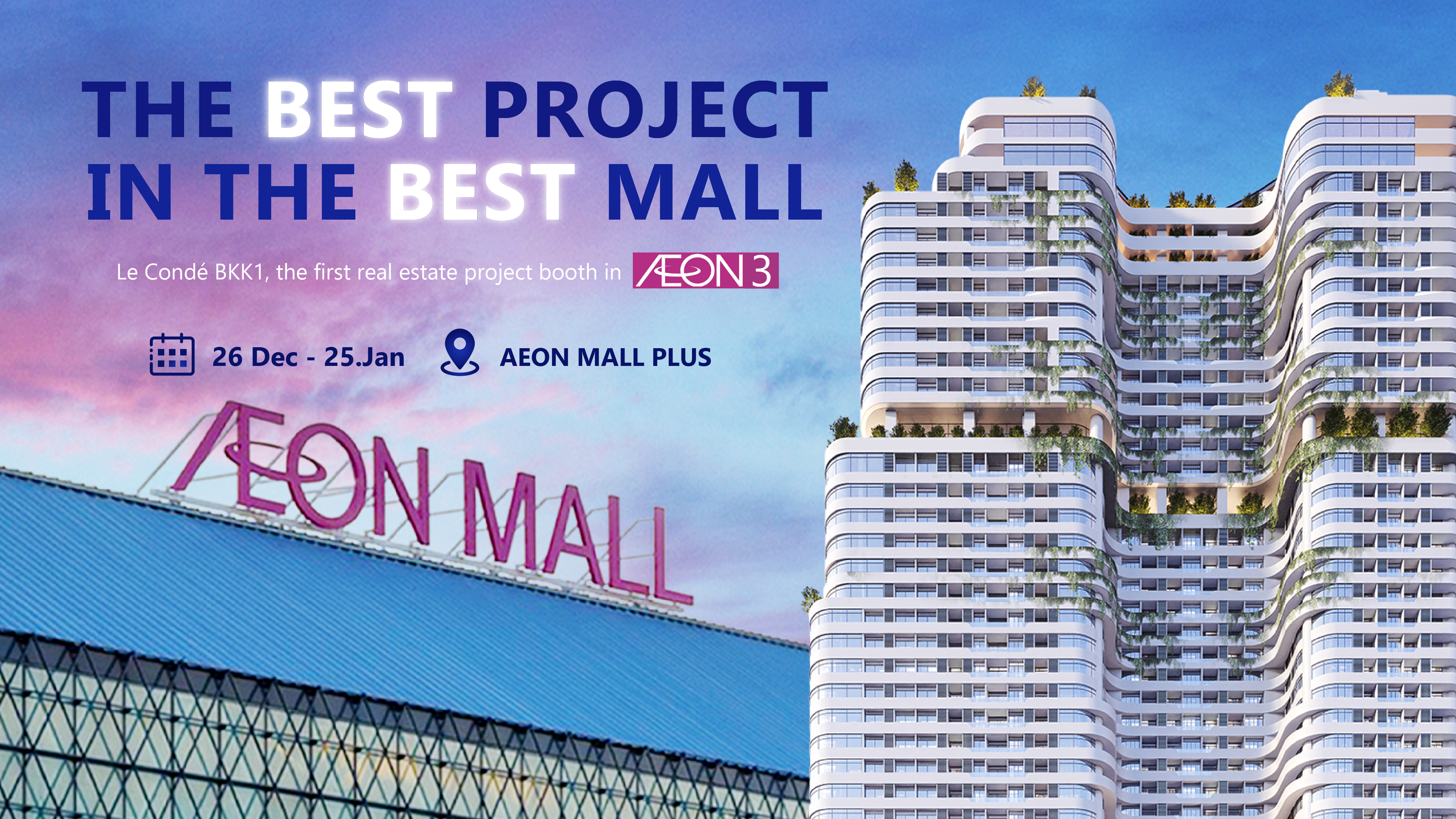 NUMBER 1 AGAIN! The anticipation of AEON III’s first real-estate project exhibition is finally revealed!