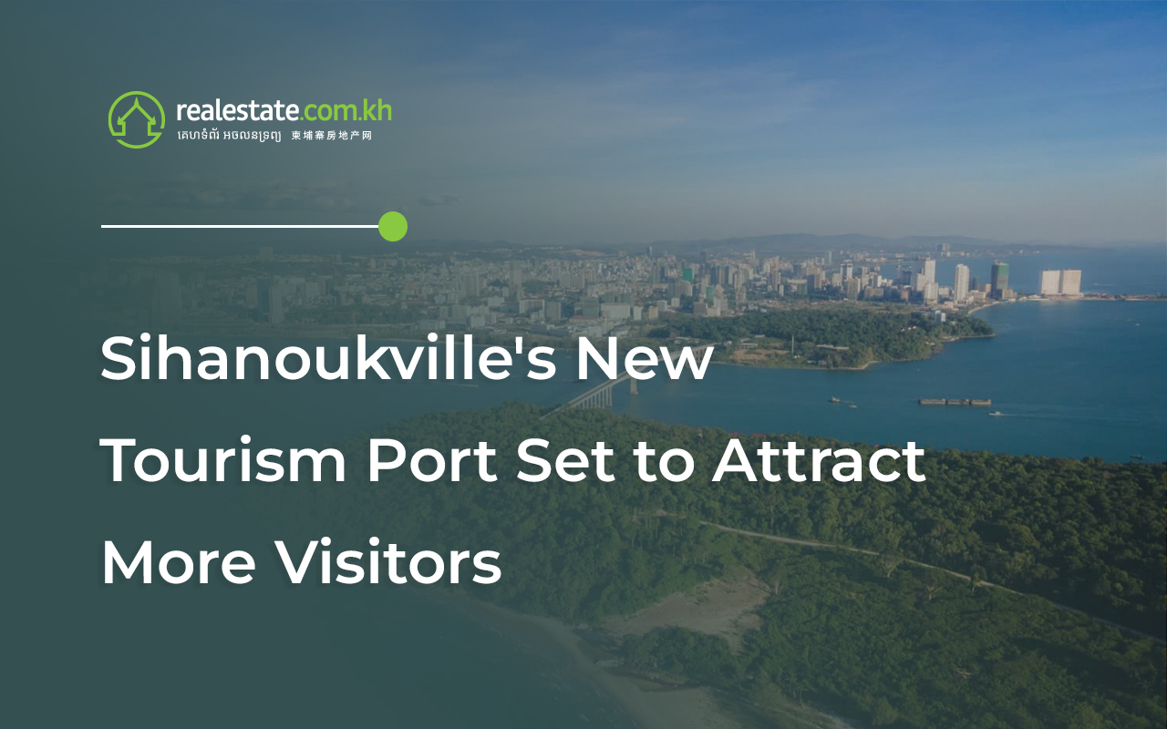 Sihanoukville's New Tourism Port Set to Attract More Visitors