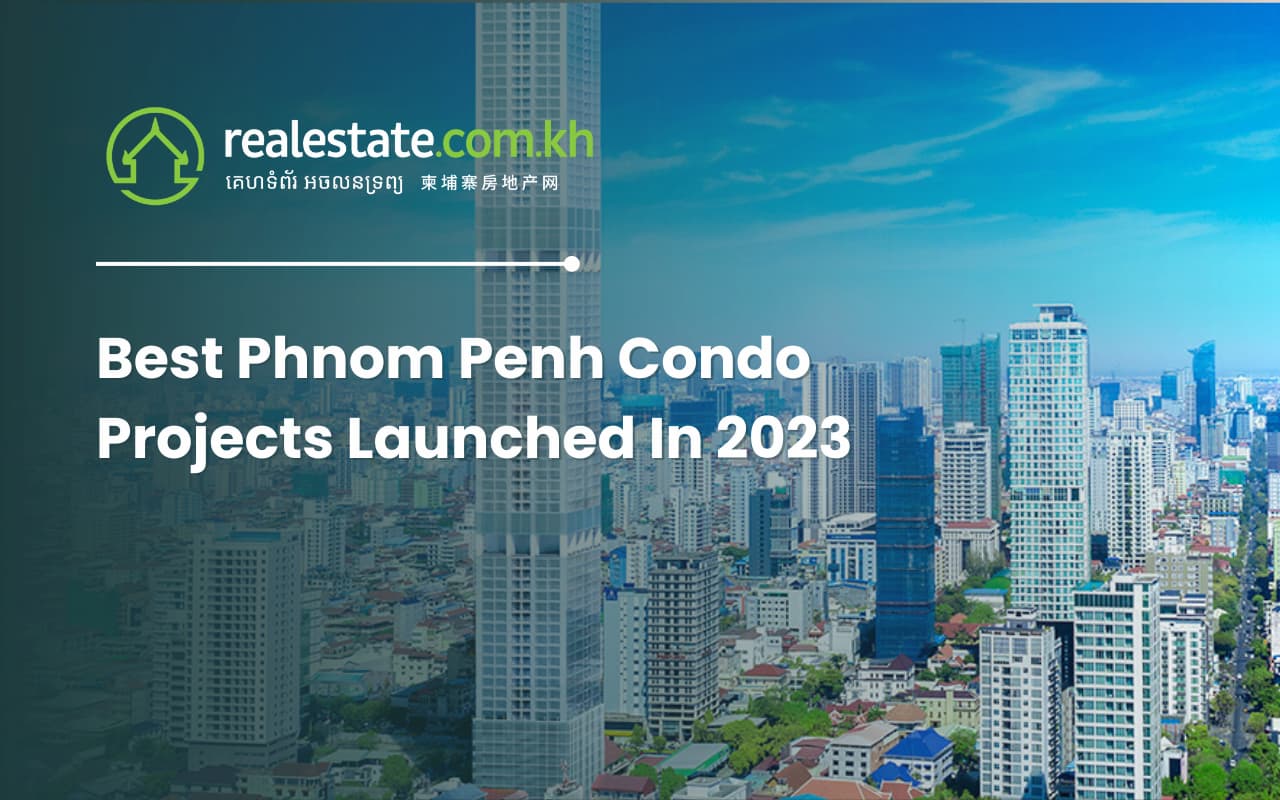 2023年收官在即！今年柬埔寨新推出的最佳公寓楼盘有哪些？