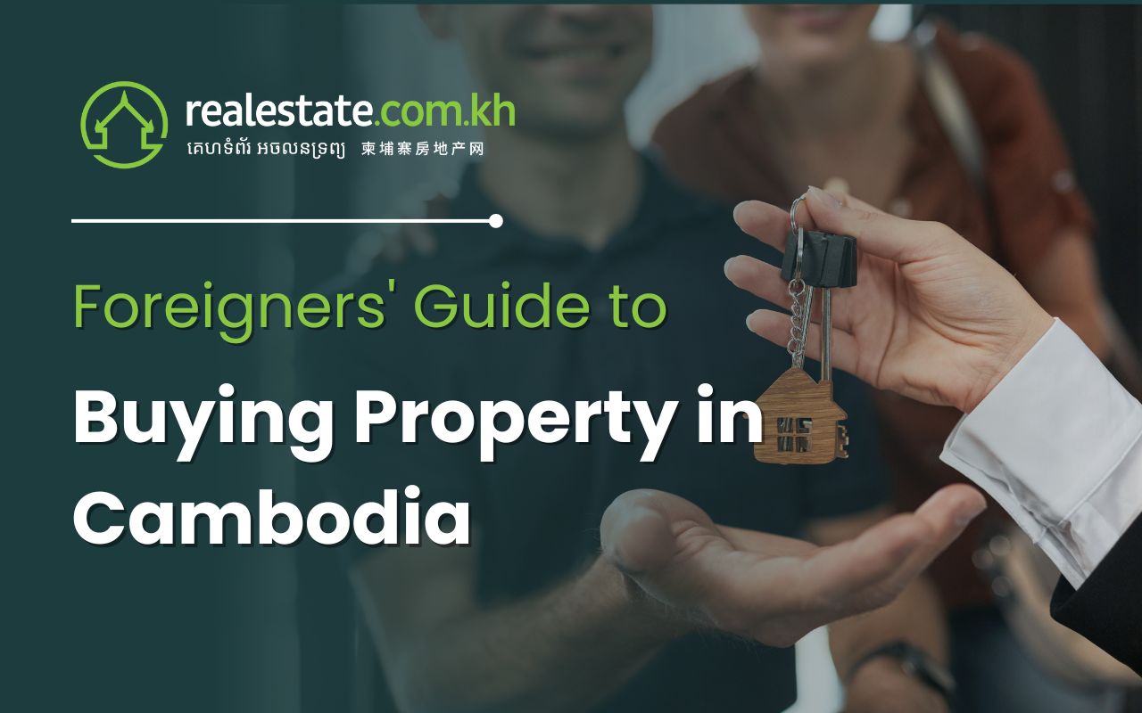 Foreigners' Guide to Buying Property in Cambodia