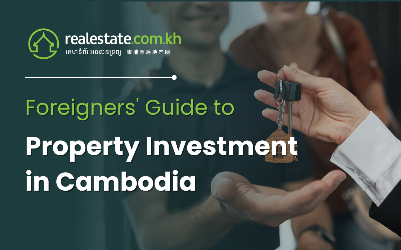 Foreigners' Guide: Property Investment in Cambodia
