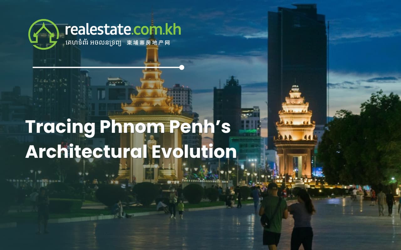 Tracing Phnom Penh’s Architectural Evolution