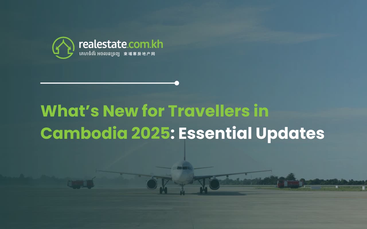 What’s New for Travellers in Cambodia 2025: Essential Updates