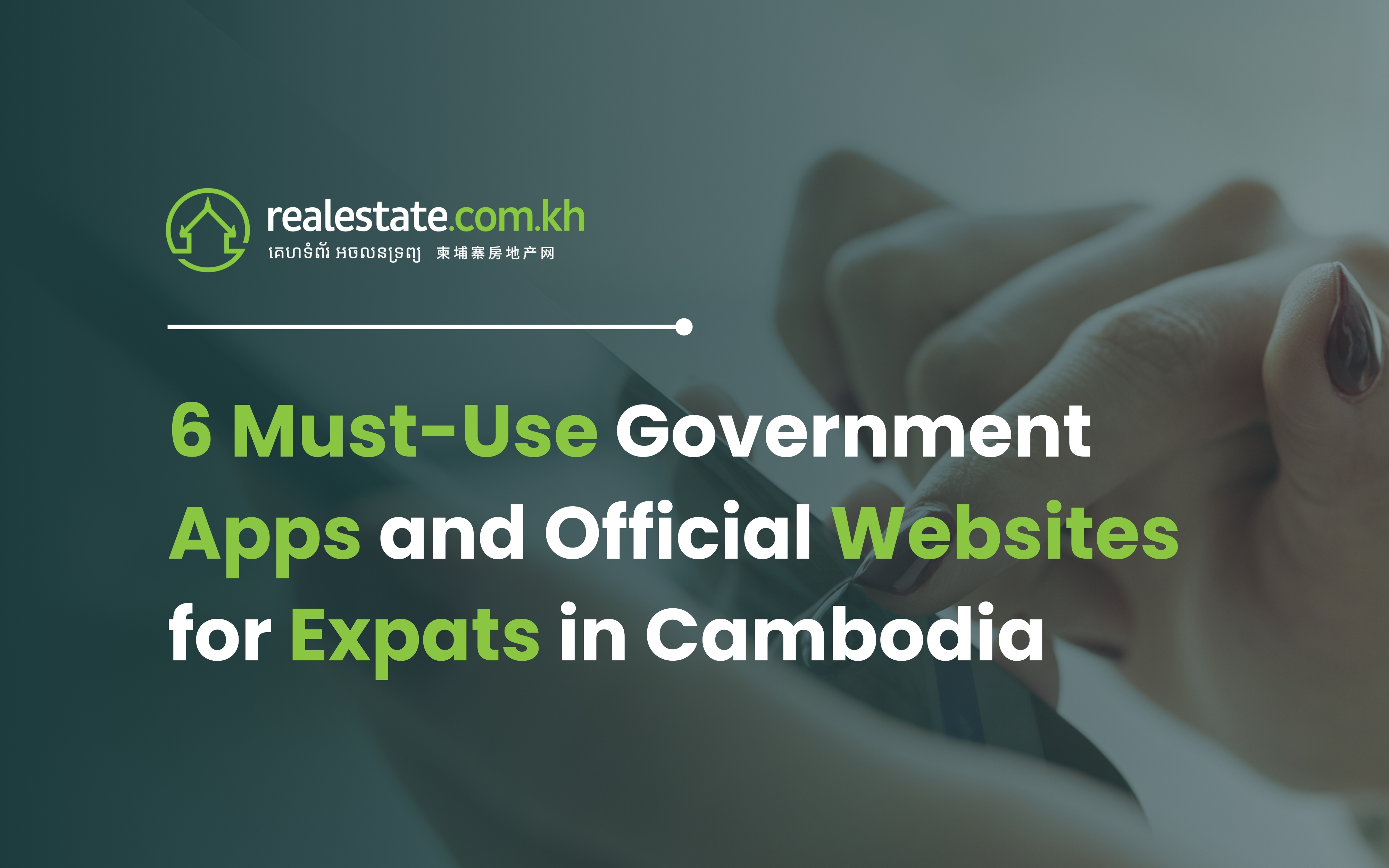 6 Must-Use Government Apps and Official Websites for Expats in Cambodia